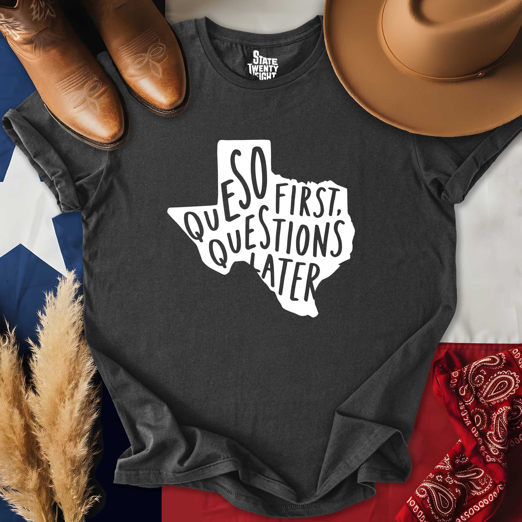 Queso First, Questions Later T-shirt