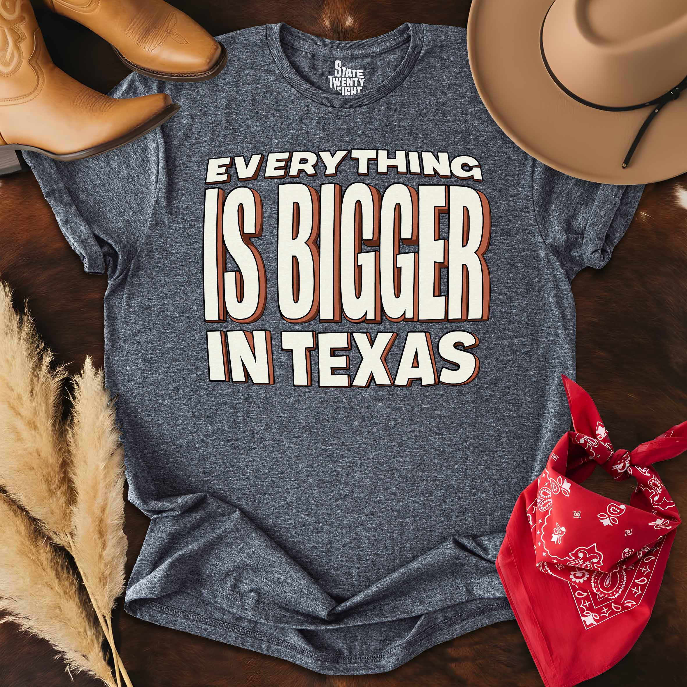Everything is Bigger in Texas  T-shirt