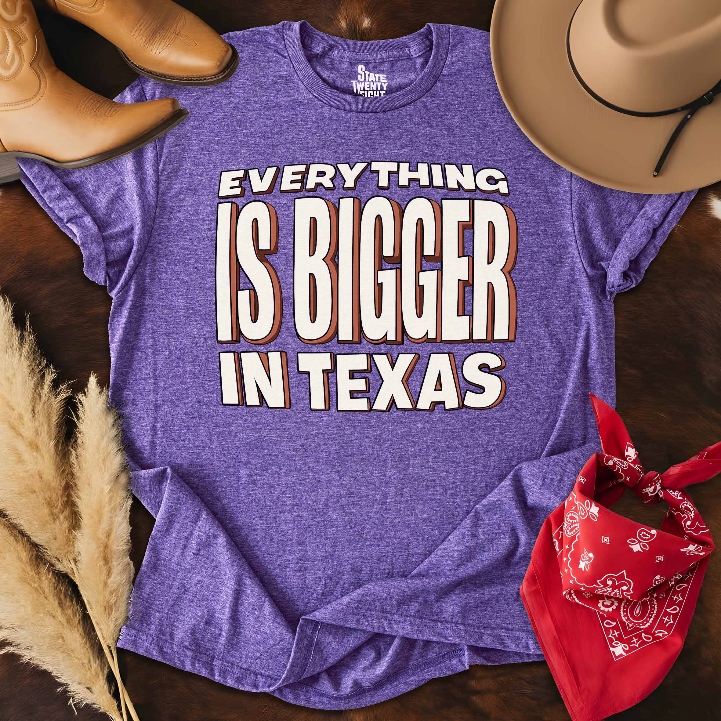 Everything is Bigger in Texas  T-shirt