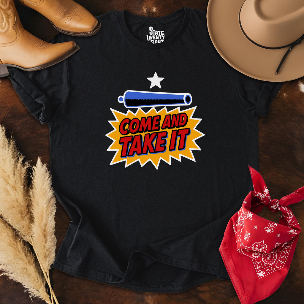 Come And Take It  T-shirt