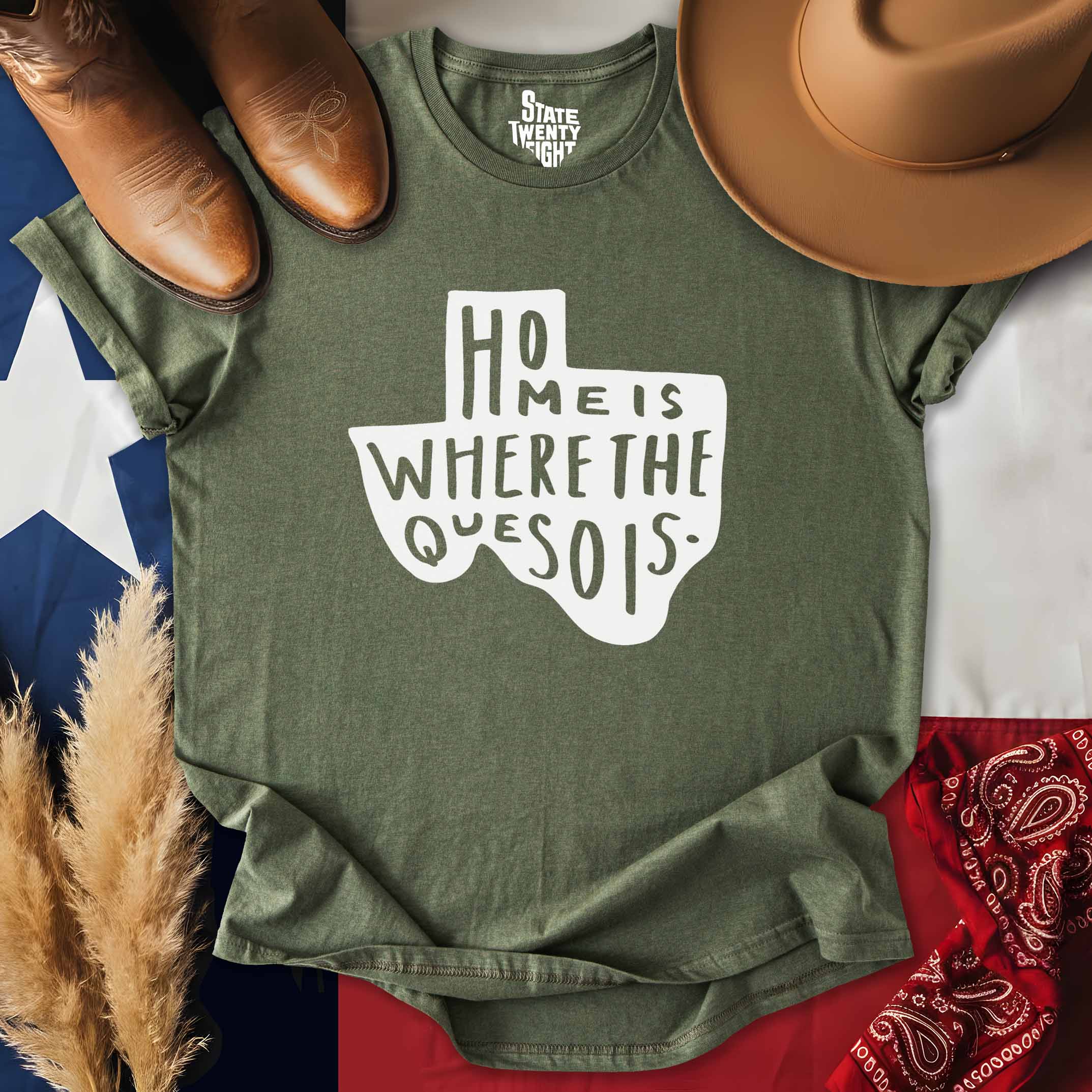 Home is Where the Queso is  T-shirt